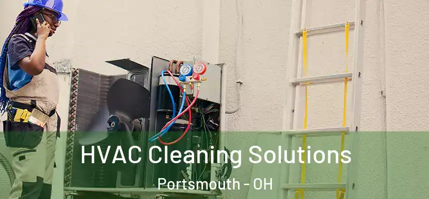  HVAC Cleaning Solutions Portsmouth - OH