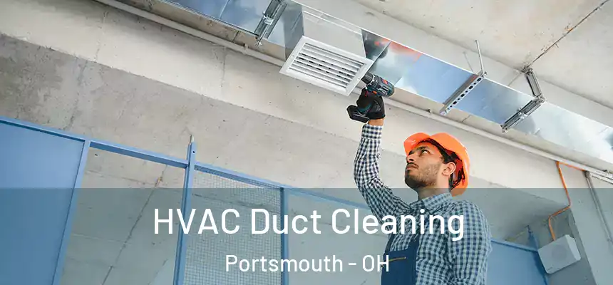  HVAC Duct Cleaning Portsmouth - OH
