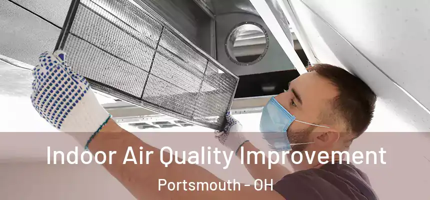  Indoor Air Quality Improvement Portsmouth - OH
