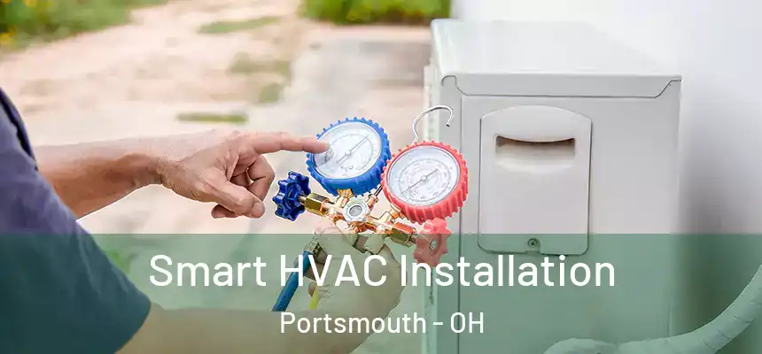  Smart HVAC Installation Portsmouth - OH